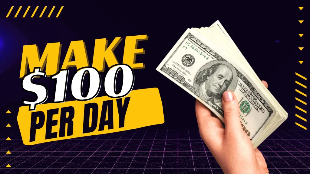 How to earn online 100$ a day