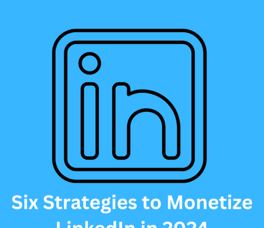 Six Strategies to Monetize LinkedIn in 2024