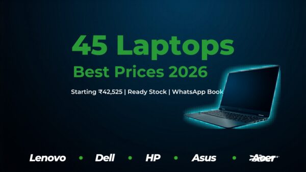 45 Laptops at Best Prices in India 2026 — Lenovo, Dell, HP Ready Stock | WhatsApp Booking